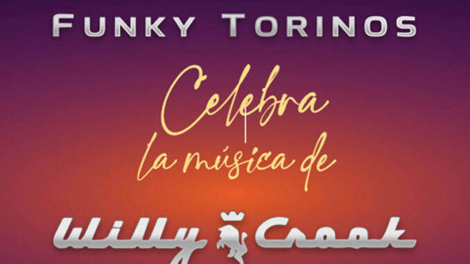 Funky Torinos celebra la música de Willy Crook con una gira por Argentina